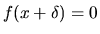 $f(x+\delta)=0$